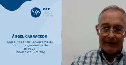 Vídeo: Ángel Carracedo destaca la importancia de incluir los estudios genéticos en Cohorte IMPaCT
